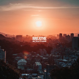 Breathe