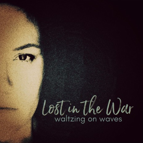 Lost in the War | Boomplay Music