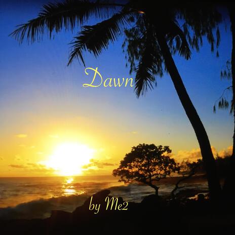 Dawn | Boomplay Music