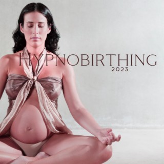 Hypnobirthing 2023: Music for Relaxation Reduce Stress, Anxiety, Pain, Mental Healing
