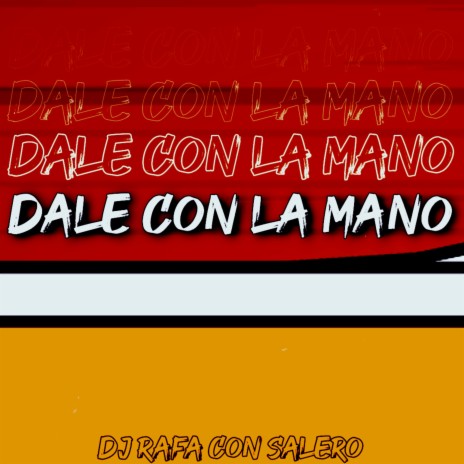 Dale Con la Mano | Boomplay Music