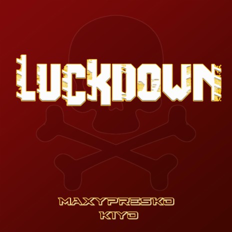 LUCKDOWN ft. Kiyo | Boomplay Music