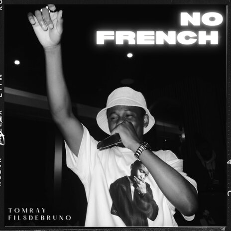 No French (Je Veux Tout Le Fair) | Boomplay Music