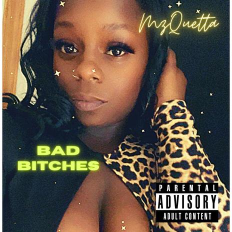 bad bitches | Boomplay Music