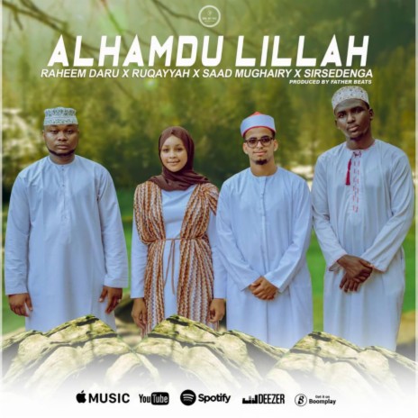 ALHAMDU LILLAH ft. Sir Sedenga, Raheem Daru & Ruqayyah Mustapha | Boomplay Music