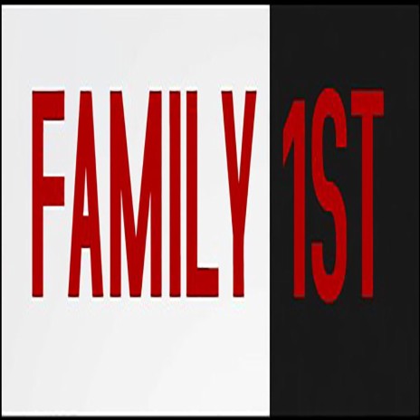 Family 1st | Boomplay Music