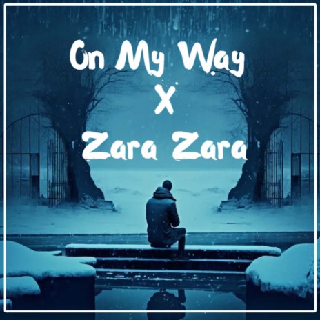 On My Way X Zara Zara