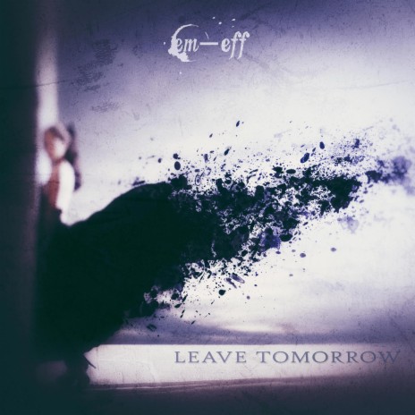 Leave Tomorrow