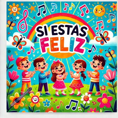 Si estás Feliz | Boomplay Music