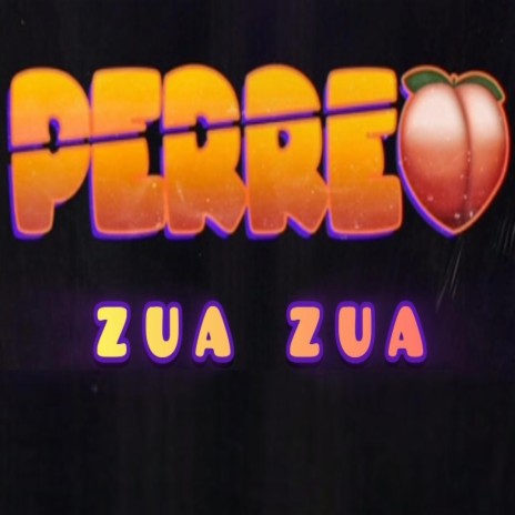 Perreo Zua Zua | Boomplay Music