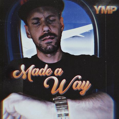 Made A Way | Boomplay Music