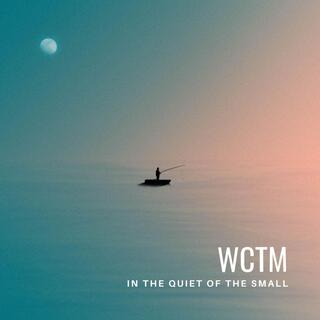 In the Quiet of the Small