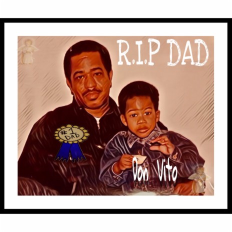 R.I.P Dad | Boomplay Music