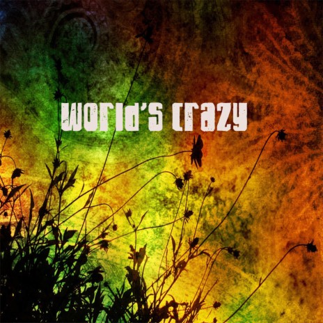 World's Crazy ft. CREALLA & MR.MC