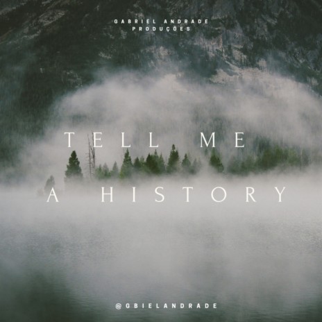 Tell Me a History | Boomplay Music