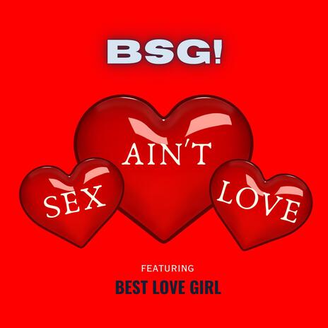 Sex Ain't Love ft. Best Love Girl | Boomplay Music