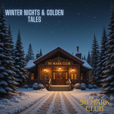 Winter Nights & Golden Tales | Boomplay Music