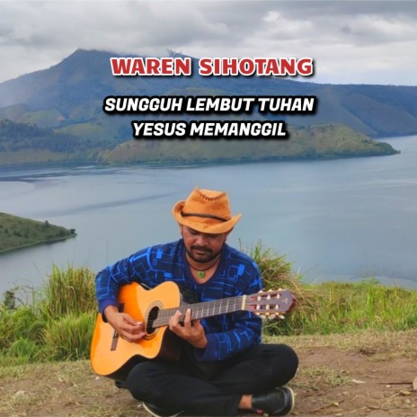 Sungguh lembut Tuhan Yesus memanggil | Boomplay Music