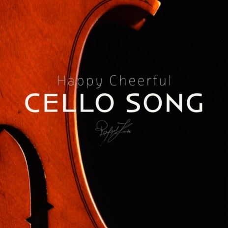 Happy Cheerful Cello Song