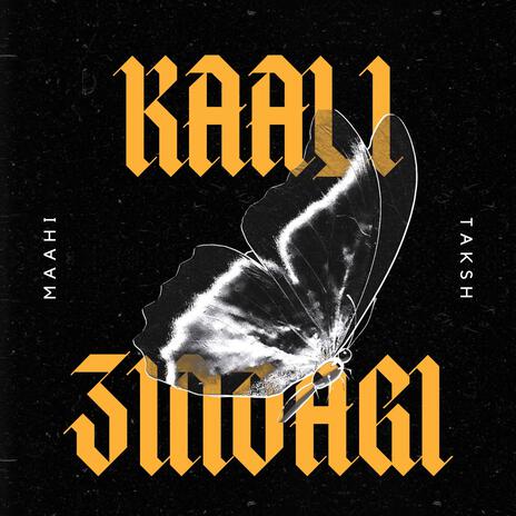 Kaali Zindagi ft. Taksh | Boomplay Music