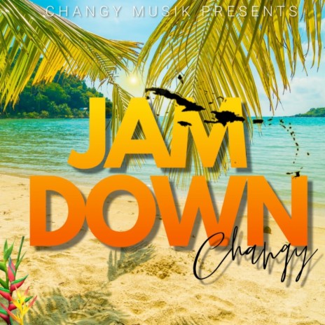 Changy (Jam down) prod by Vexcobo Soca 2022 | Boomplay Music