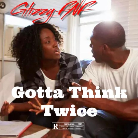 Gotta Think Twice | Boomplay Music