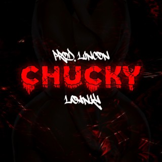 CHUCKY lyrics | Boomplay Music