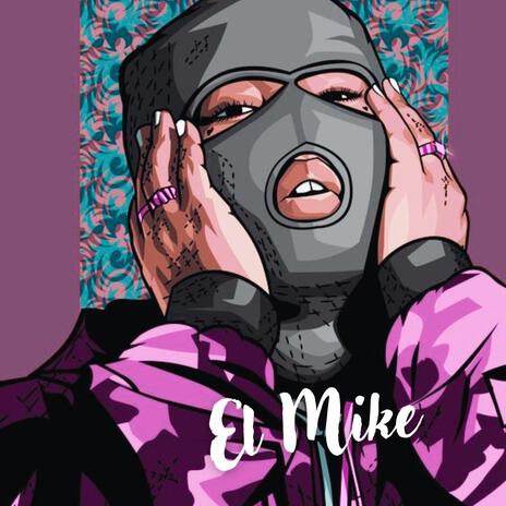 El Mike | Boomplay Music