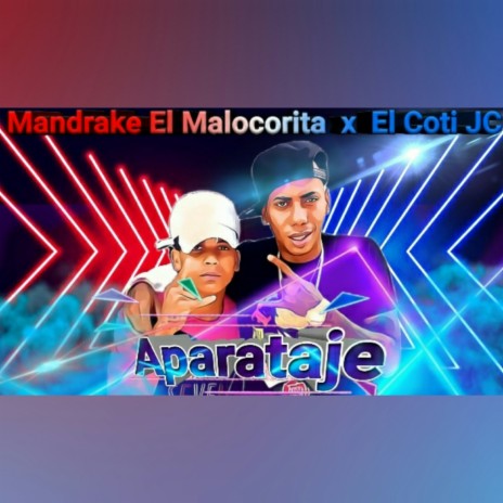 Aparataje ft. El Coti Jc | Boomplay Music