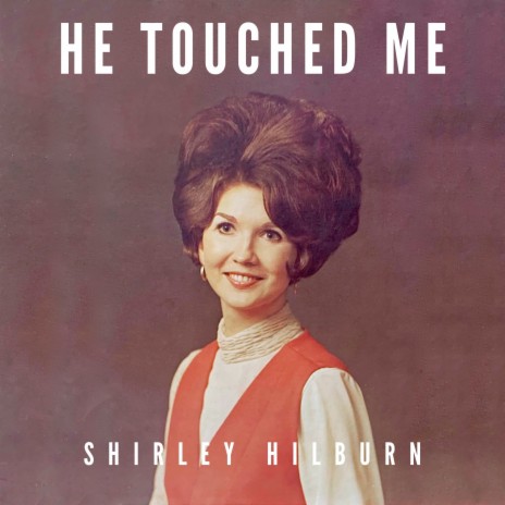 He Touched Me | Boomplay Music