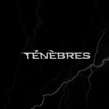 TENEBRES | Boomplay Music