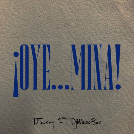 Oye...Mina ft. DjMusicBox | Boomplay Music