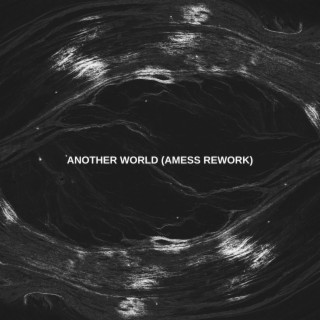 Another World (Amess Rework)