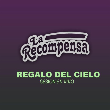 Regalo Del Cielo (En Vivo) | Boomplay Music