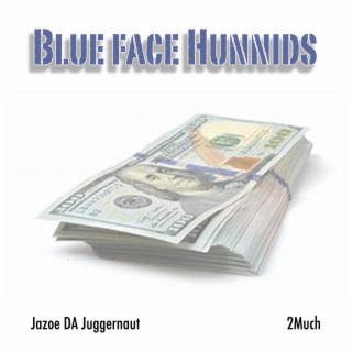 Blue Face Hunnids