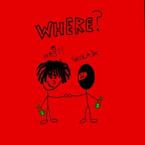 where ? ft. Skola3x | Boomplay Music