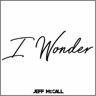 I Wonder lyrics | Boomplay Music