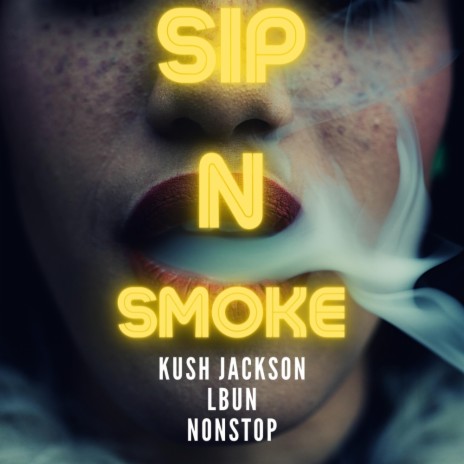 SIP N SMOKE | Boomplay Music