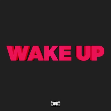Wake Up ft. J-Wright & Swisha T