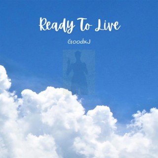 Ready To Live lyrics | Boomplay Music