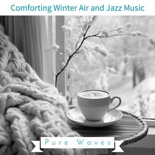 Comforting Winter Air and Jazz Music