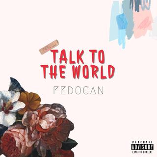 Talk To The World lyrics | Boomplay Music