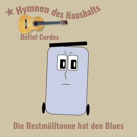 Die Restmülltonne hat den Blues (Akustische Gitarre) | Boomplay Music