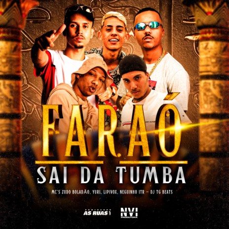 Faraó Sai da Tumba ft. Mc Lipivox & MC Neguinho do ITR | Boomplay Music