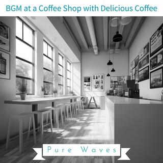 Bgm at a Coffee Shop with Delicious Coffee