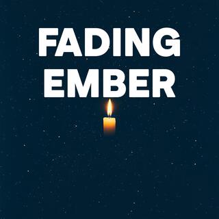 Fading Ember