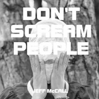 Don't Scream People lyrics | Boomplay Music