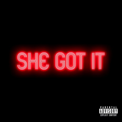 She Got It | Boomplay Music