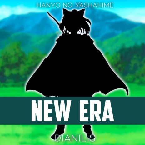 NEW ERA (From Hanyo no Yashahime) | Boomplay Music