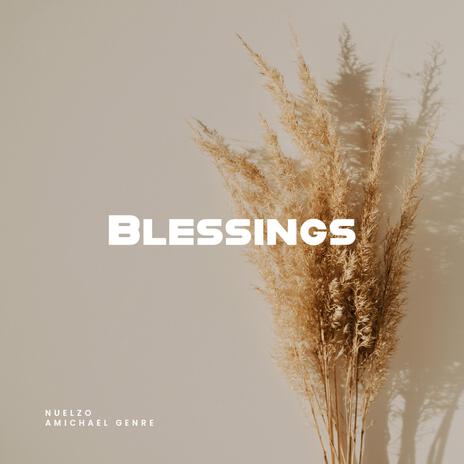 Blessings ft. Amichael Genre | Boomplay Music